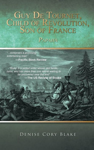 Guy De Tournet, Child Of Revolution, Son Of France: Papaha