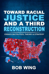 Toward Racial Justice And A Third Reconstruction Toward Racial Justice And A Third Reconstruction