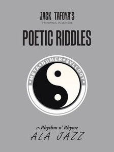 Historical (Hysterical) Poetic Riddles In Rhythm N' Rhyme Ala Jazz