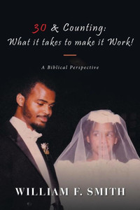 30 & Counting: What It Takes To Make It Work! 30 & Counting: What It Takes To Make It Work!
