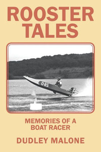 Rooster Tales: Memories Of A Boat Racer Rooster Tales: Memories Of A Boat Racer