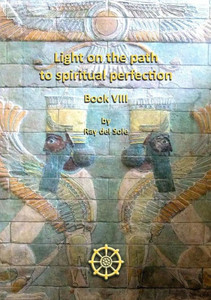 Light On The Path To Spiritual Perfection Book Viii