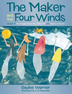 The Maker And The Four Winds The Maker And The Four Winds