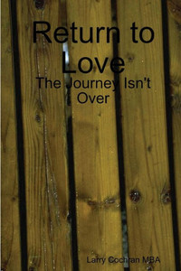 Return To Love: The Journey Isn'T Over Return To Love: The Journey Isn'T Over