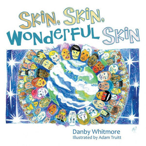 Skin, Skin, Wonderful Skin Skin, Skin, Wonderful Skin