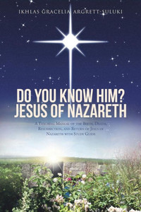 Do You Know Him? Jesus Of Nazareth