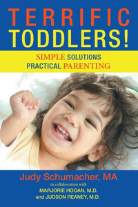 Terrific Toddlers!: Simple Solutions Practical Parenting Terrific Toddlers!: Simple Solutions Practical Parenting