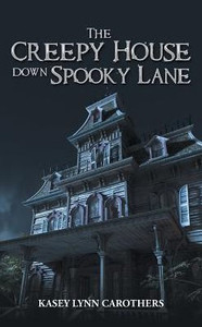 The Creepy House Down Spooky Lane