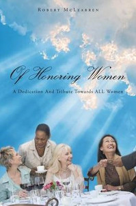 Of Honoring Women: A Dedication And Tribute Towards All Women