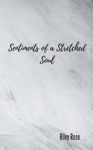 Sentiments Of A Stretched Soul