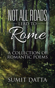 Not All Roads Lead To Rome Not All Roads Lead To Rome