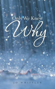 Only We Knew Why