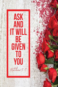 Ask, And It Will Be Given You: Bible Verse Quote Cover Composition Notebook Portable Ask, And It Will Be Given You: Bible Verse Quote Cover Composition Notebook Portable