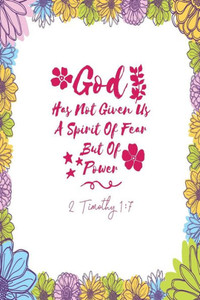 God Has Not Given Us A Spirit Of Fear, But Of Power: Bible Verse Quote Cover Composition Notebook Portable God Has Not Given Us A Spirit Of Fear, But Of Power: Bible Verse Quote Cover Composition Notebook Portable