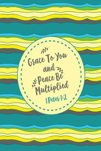 Grace To You And Peace Be Multiplied: Bible Verse Quote Cover Composition Notebook Portable Grace To You And Peace Be Multiplied: Bible Verse Quote Cover Composition Notebook Portable
