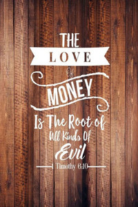 The Love Of Money Is The Root Of All Kinds Of Evil: Bible Verse Quote Cover Composition Notebook Portable The Love Of Money Is The Root Of All Kinds Of Evil: Bible Verse Quote Cover Composition Notebook Portable