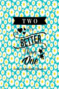 Two Are Better Than One: Bible Verse Quote Cover Composition Notebook Portable Two Are Better Than One: Bible Verse Quote Cover Composition Notebook Portable