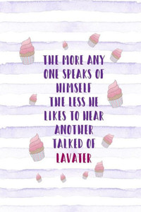 The More Any One Speaks Of Himself, The Less He Likes To Hear Another Talked Of: Book With Blank Lined Empty Pages Portable