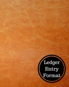 Ledger Entry Format: Two Columnar Format Ledger Entry Format: Two Columnar Format