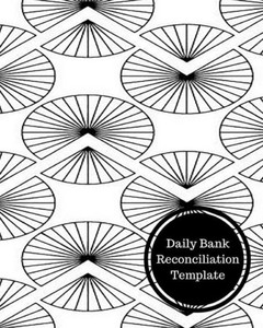Daily Bank Reconciliation Template: Bank Reconciliation Statement Daily Bank Reconciliation Template: Bank Reconciliation Statement