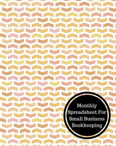 Monthly Spreadsheet For Small Business Bookkeeping: Monthly Bookkeeping Log