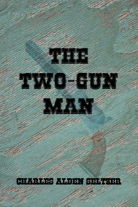 The Two-Gun Man The Two-Gun Man