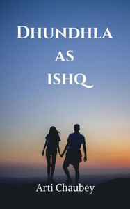 Dhundhla As Ishq (Hindi Edition) Dhundhla As Ishq (Hindi Edition)