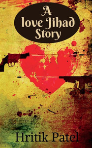 A Love Jihad Story A Love Jihad Story