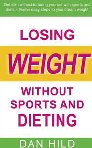 Losing Weight Without Sports And Dieting Losing Weight Without Sports And Dieting