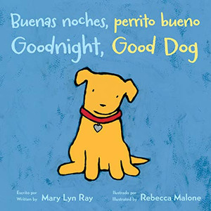 Buenas noches, perrito bueno/Goodnight, Good Dog (bilingual board book) (Spanish and English Edition)