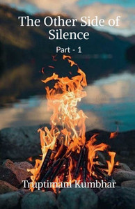 The Other Side Of Silence (Part -1) The Other Side Of Silence (Part -1)