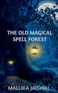 The Old Magical Spell Forest The Old Magical Spell Forest
