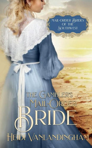 The Gambler's Mail-Order Bride The Gambler's Mail-Order Bride