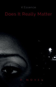 Does It Really Matter: A Novel Does It Really Matter: A Novel