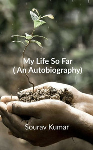 My Life So Far (An Autobiography) My Life So Far (An Autobiography)