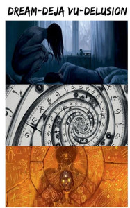 Dream-Deja Vu-Delusion