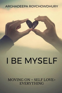 I Be Myself I Be Myself