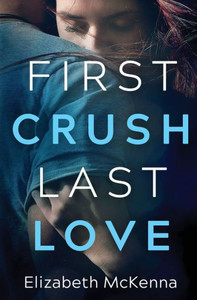 First Crush, Last Love First Crush, Last Love