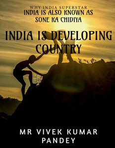 India Is Developing Country India Is Developing Country