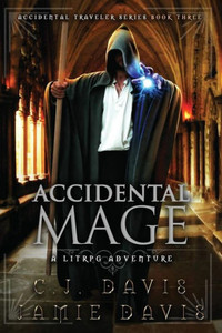 Accidental Mage: Accidental Traveler Litrpg Fantasy Book 3