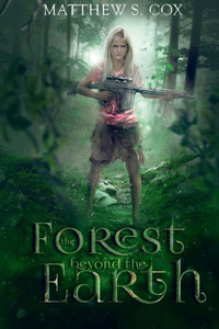 The Forest Beyond The Earth The Forest Beyond The Earth