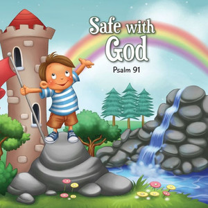 Psalm 91: Bible Chapters For Kids Psalm 91: Bible Chapters For Kids