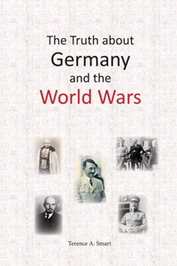 The Truth About Germany And The World Wars