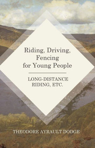 Riding, Driving, Fencing For Young People - Long-Distance Riding, Etc. Riding, Driving, Fencing For Young People - Long-Distance Riding, Etc.