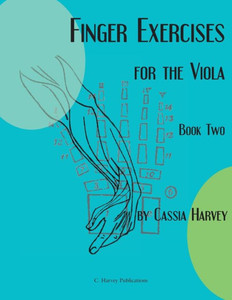 Finger Exercises For The Viola, Book Two Finger Exercises For The Viola, Book Two