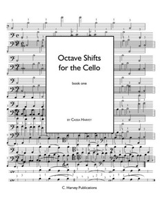 Octave Shifts For The Cello, Book One Octave Shifts For The Cello, Book One