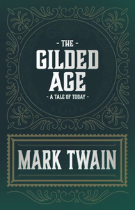 The Gilded Age - A Tale Of Today