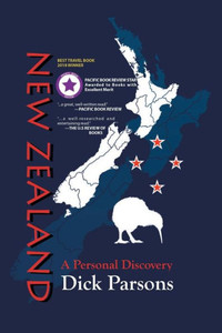 New Zealand A Personal Discovery: A Personal Discovery New Zealand A Personal Discovery: A Personal Discovery