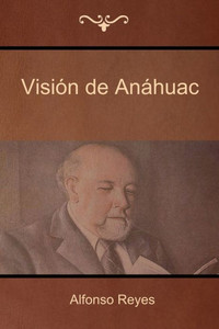Vision De Anahuac (Spanish Edition)