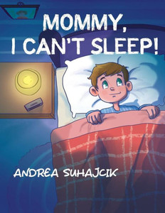 Mommy, I Can'T Sleep! Mommy, I Can'T Sleep!